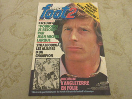 FRANCE FOOT 2 022 25.08.1978 Jean-Michel LARQUE Jean-Luc ETTORI HELLSTROEM MILLA - Sport