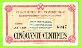 FRANCE / CHAMBRES De COMMERCE Du DEPARTEMENT Du PUY De DÔME / 50 CENT. / N° 6,947 / SERIE AZ 150 - Cámara De Comercio