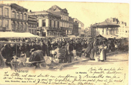 Charleroi - Le Marché - Charleroi