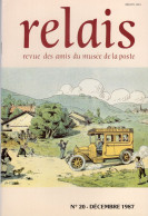 Relais - N° 20 -Décembre 1987 -   Revue Des Amis Du Musée De  La Poste - Avec Sommaire -Decaris - Facteurs - Philatelie Und Postgeschichte