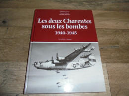 LES DEUX CHARENTES SOUS LES BOMBES Guerre 40 45 Champ Aviation Avion RAF USAAF 8 ème Air Force Résistance Maquis Cognac - Oorlog 1939-45