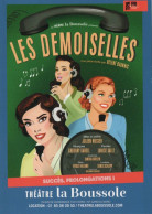 R - CARTE PUBLICITAIRE - PARIS - THEATRE DE LA BOUSSOLE - LES DEMOISELLES - MISE EN SCENE DE JULIEN HUSSER - Autres & Non Classés