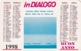 Calendarietto - In DIALOGO - Mensile Della Chiesa Nolana - Nola - Napoli - Anno 1998 - Petit Format : 1991-00