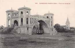 Cambodge - PHNOM PENH - Pont De Verneville - Ed. P. Dieulefils 1605 - Kambodscha