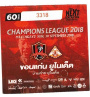 Football Ticket Billet Jegy Biglietto Eintrittskarte Khon Kaen United Champions League Thaïland 30/09/2018 - Toegangskaarten