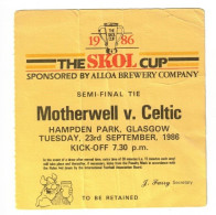 Football Ticket Billet Jegy Biglietto Eintrittskarte Motherwell / Celtic FC 23/09/1986 1/2 Final Skol Cup Scotland - Biglietti D'ingresso