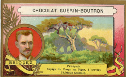 CHROMO GUERIN-BOUTRON - BRIQUEZ - VOYAGE DU CONGO AU NIGER - Guerin Boutron