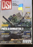 DSI Defense & Securite Internationale N°157 Janvier Fevrier 2022- Ukraine Prete A Combattre?- Robotique Militaire Quelle - Otras Revistas