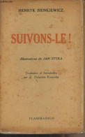 Suivons-le ! - Sienkiewicz Henryk - 0 - Autres & Non Classés