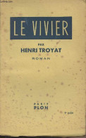 Le Vivier - Troyat Henri - 1935 - Sonstige & Ohne Zuordnung