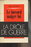 Le Hussard Malgré Lui - De Spens Willy - 1976 - Other & Unclassified