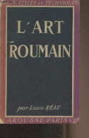 L'art Roumain - "Arts, Styles Et Techniques" - Réau Louis - 1947 - Kunst