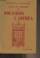 Tras El Pirineo - II - Por Espana Y America - Classe De Seconde Et Classes Supérieures - Duviols M./Villégier J. - 1949 - Non Classés