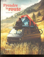 Prendre La Route - La Vie En Van - Chris Scott, Guy Weress, Christopher Fussner, ... - 2020 - Viaggi