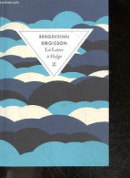 La Lettre A Helga - Roman - Birgisson Bergsveinn, Catherine Eyjolfsson (Trad) - 2013 - Autres & Non Classés