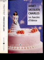 Les Fiancees D'odessa - Janet Skeslien Charles, Adélaïde Pralon (Trad.) - 2013 - Sonstige & Ohne Zuordnung