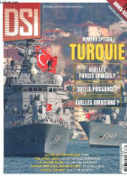 DSI Defense & Securite Internationale N°77 Hors Serie- Special Turquie: Quelles Forces Armees, Quelle Puissance, Quelles - Altre Riviste