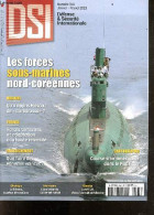 DSI Defense & Securite Internationale N°163 Janvier Fevrier 2023- Les Forces Sous Marines Nord Coreennes- Ukraine Qu'a A - Autre Magazines