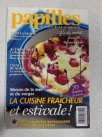 Papilles Le Plaisir De Cuisiner Nº 6 / Juin-Juillet 2012 - Non Classés