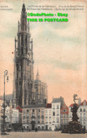 R432340 Anvers. La Fleche De La Cathedrale. Vue De La Grand Place. H. Climan Ruy - Welt