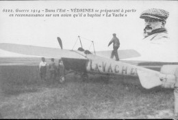 Aviation )  VEDRINES  Se Préparant à Partir En Reconnaissance Sur Son Avion Qu'il A Baptisé La Vache - Airmen, Fliers