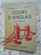 COURS D' ANGLAIS :  Classe De Quatrième -  L. GUITARD Et L. MARANDET - Fernand Nathan Editeur 1956 - Manuales Escolares