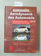 Aerodynamik Des Automobils : Strömungsmechanik, Wärmetechnik, Fahrdynamik, Komfort ; Mit 49 Tabellen. - Sonstige & Ohne Zuordnung