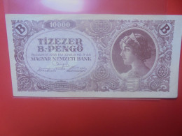 HONGRIE 10.000 PENGÔ 1946 "B" Circuler (B.33) - Hongarije