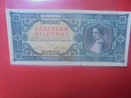 HONGRIE 100.000 PENGÔ 1946 Circuler (B.33) - Hungría