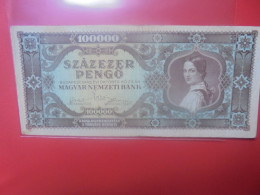 HONGRIE 100.000 PENGÔ 1945 Circuler (B.33) - Hungary