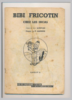 BIBI FRICOTIN Chez Les Incas N° 34 Texte De Lortac Dessins De P. Lacroix Société Parisienne D'édition Les Beaux * - Bibi Fricotin