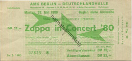 Deutschland - Berlin - AMK Berlin - Deutschlandhalle - Zappa In Concert '80 - Eintrittskarte 1980 - Tickets - Vouchers