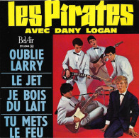 EP 45 RPM (7") Les Pirates " Oublie Larry  " - Other - French Music