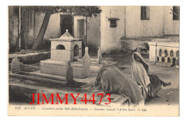 CPA - ALGER - Cimetière Arabe Sidi-Abderhaman - Femmes Baisant L'Arbre Sacré - N°148 - L L - Phot. Lévy Fils & Cie Paris - Donne