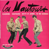 EP 45 RPM (7") Les Vautours " Claudine  " - Sonstige - Franz. Chansons