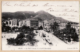26388 / ⭐ ORAN Algérie Tramway Le DJEBEL-MOURDJADJO PLace D'Armes 1903 à BULIT Allées Villote Foix NEURDEIN 112 - Oran