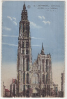 21. Antwerpen - De Hoofdkerk / Anvers. - La Cathédrale (h. 123 M.) - (Belgique/België) - Antwerpen
