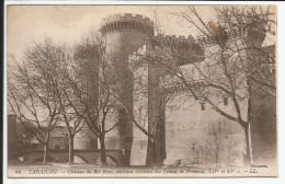 Château Du Roi René Ancienne Résidence Des Comte De Provence  1919    N° 44 - Tarascon