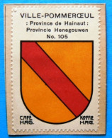 Hainaut N105 Ville-Pommeroeul Bernissart Timbre Vignette 1930 Café Hag Armoiries Blason écu TBE - Tee & Kaffee