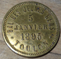 RARE Et SUPERBE, TOULON, Jeton Du Bal Des Jeunes Gens, 5 Janvier 1895 En Carton / Laiton - Monetary / Of Necessity