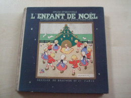 Livre Enfant Ancien 1922 "l'enfant De Noël" Illustrations JEANNE HEBBELYNCK - Other & Unclassified