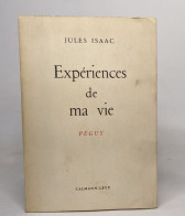 Expériences De Ma Vie - Péguy - Biographie