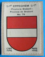 Brabant N079 Eppeghem Eppegem Zemst Timbre Vignette 1930 Café Hag Armoiries Blason écu TBE - Tee & Kaffee