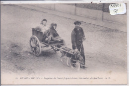 NORD- 1914- PAYSANS DU NORD FUYANT DEVANT L INVASION DES BARBARES-  VOITURE A CHIEN - Sonstige & Ohne Zuordnung