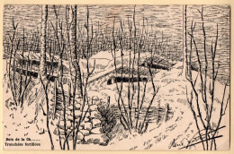 Cpa Illustration Tranchées Fortifiées - Bois De La Ch... - Guerre 14-18 à Identifier - Weltkrieg 1914-18