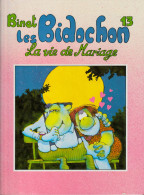Binet. Les Bidochon. 13. La Vie De Mariage - Ediciones Originales - Albumes En Francés