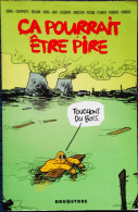 Ça Pourrait être Pire - ( Collectif ) - Éditions DRUGSTORE - ( 2011 ) . - Humor