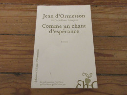 LIVRE Jean D'ORMESSON COMME UN CHANT D'ESPERANCE 2014 120p. Format Moyen.        - Klassische Autoren