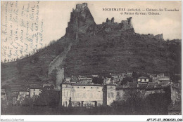 AFTP7-07-0643 - ROCHEMAURE - Chateau Des Tournelles Et Ruines Du Vieux Chateau - Rochemaure