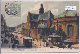 FONTAINEBLEAU- LA GRANDE-RUE ET L EGLISE- RARE EDITION COLORISEE - Fontainebleau